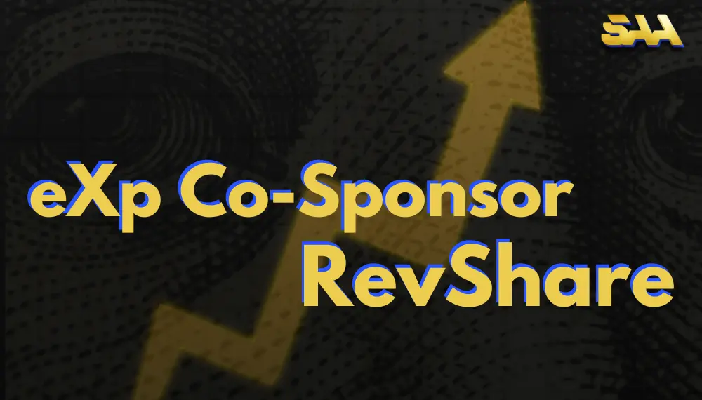 eXp’s Co-Sponsor Change – Grab Explosive Revenue Sharing Growth